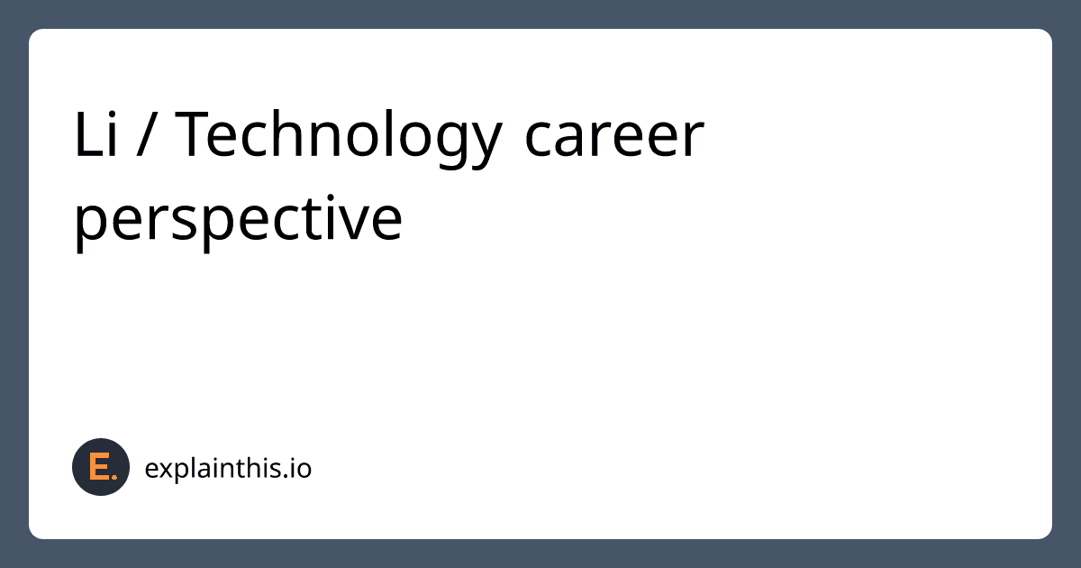 Li / Technology Career Perspectives—Guide-img